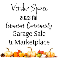 2023 Vendor Space Fall Lebanon Community Garage Sale & Marketplace