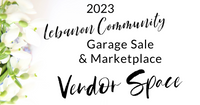 2023 Vendor Space Spring Lebanon Community Garage Sale & Marketplace